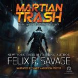 Martian Trash, Felix R. Savage