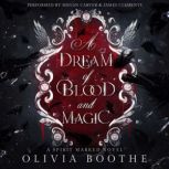 A Dream of Blood and Magic, Olivia Boothe