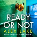 Ready or Not, Alex Lake