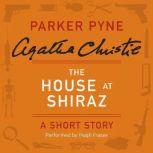 The House at Shiraz A Short Story, Agatha Christie