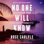 No One Will Know, Rose Carlyle