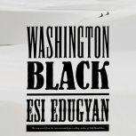 Washington Black, Esi Edugyan