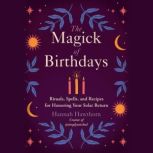 The Magick of Birthdays, Hannah Hawthorn