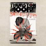 Sonic Life, Thurston Moore