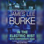 In the Electric Mist With Confederate Dead, James Lee Burke
