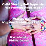 Child Obesity Self Hypnosis Hypnother..., Key Guy Technology LLC