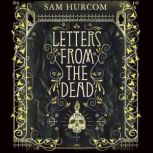 Letters from the Dead, Sam Hurcom