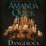 Dangerous, Amanda Quick