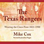 The Texas Rangers Wearing the Cinco Peso, 1821-1900, Mike Cox