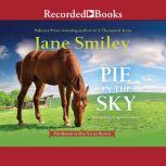 Pie in the Sky, Jane Smiley