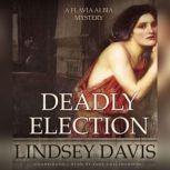Deadly Election, Lindsey Davis