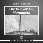 The Bunker Hill Monument, Daniel Webster