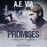 Promises Part 3, A.E. Via