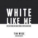 White Like Me, Tim Wise