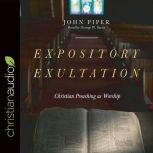 Expository Exultation, John Piper