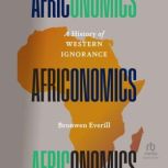 Africonomics, Bronwen Everill