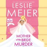 Mother of the Bride Murder, Leslie Meier