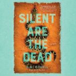 Silent Are the Dead, D.M. Rowell