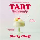 Tart, Slutty Cheff