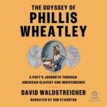 The Odyssey of Phillis Wheatley, David Waldstreicher