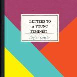 Letters to a Young Feminist, Phyllis Chesler