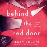 Behind the Red Door A Novel, Megan Collins
