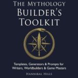 The Mythology Builders Toolkit, Hannibal Hills