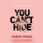 You Can't Hide, Sarah Mussi
