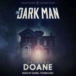 The Dark Man, Desmond Doane