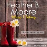 Where I Belong, Heather B. Moore
