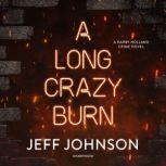A Long Crazy Burn, Jeff Johnson