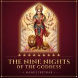 The Nine Nights of the Goddess, Manoj Sridhar