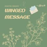 Winged Message, Martin Ginger