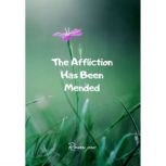 The Affliction Has Been Mended, Roxanne joiner