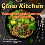 Glow Kitchen, Serena Kai