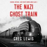 The Nazi Ghost Train, Greg Lewis