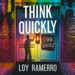 Think Quickly, Loy Ramerro