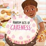 Random Acts of Cakeness, Vikki Marmaras