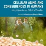 Cellular Aging and Consequences in Hu..., Dominique MeynialDenis
