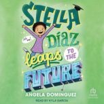 Stella Diaz Leaps to the Future, Angela Dominguez
