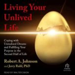 Living Your Unlived Life, Robert A. Johnson