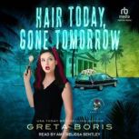 Hair Today, Gone Tomorrow, Greta Boris