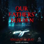 Our Fathers Burden, William F. Gray