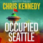 Occupied Seattle, Chris Kennedy