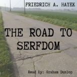 The Road to Serfdom, Friedrich Hayek