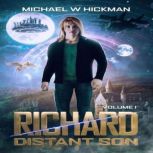 Richard Distant Son, Michael W Hickman