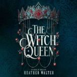 The Witch Queen, Heather Walter