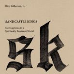 Sandcastle Kings, Rich Wilkerson Jr.