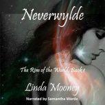 Neverwylde, Linda Mooney