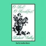 O Bed! O Breakfast!, Robert Dalby